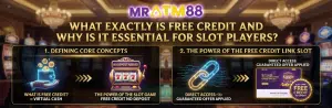What exactly is free credit and why is it essential for slot players? Defining the power of the free credit link slot for a slot game free credit no deposit at MRATM88